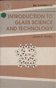 Introduction To Glass Science And Technology - Mf