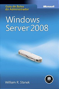 Windows Server 2008:Guia De Bolso Do Administrador