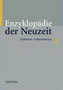 Enzyklopädie Der Neuzeit 4 - Edelmetall Frühsozialismus
