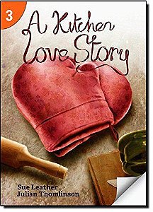 A Kitchen Love Story - Page Turners - Level 3