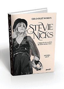 Stevie Nicks - Gold Dust Woman (Em Português) A Biografia Definitiva Da Vocalista Do Fleetwood Mac