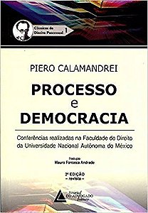 Processo E Democracia - Clássicos Do Direito Processual - Vol. 1 - 2ª Edição