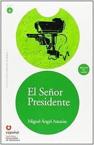 El Señor Presidente - Leer En Español - Nivel 6 - Libro Con CD Audio