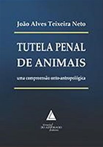 Tutela Penal De Animais Uma Compreensão Onto-Antropológica