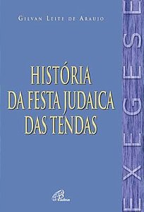 História Da Festa Judaica Das Tendas