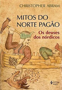 Mitos Do Norte Pagão - Os Deuses Dos Nórdicos