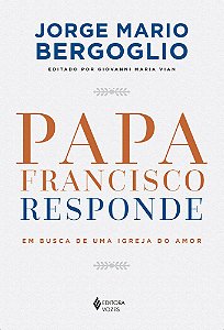 Querido Papa Francisco: O Papa responde às cartas de crianças do mundo todo