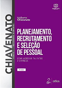 Planejamento, Recrutamento E Seleção De Pessoal - Como Agregar Talentos À Empresa