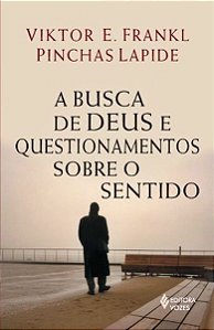 A Busca De Deus E Questionamentos Sobre O Sentido - 2ª Edição