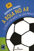 A Bola No Ar O Rádio Esportivo Em São Paulo