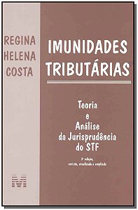 Imunidades Tributárias - Teoria E Analise Da Jurisprudência Do Stf