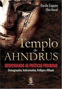 Templo De Ahndrus - Desvendando As Práticas Proibidas