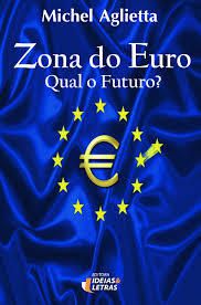 Zona Do Euro Qual O Futuro?
