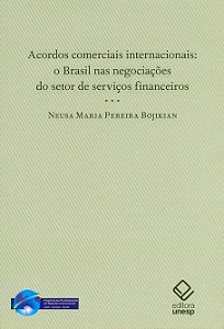 Acordos Comerciais Internacionais O Brasil Nas Negociações Do Setor De Serviços Financeiros