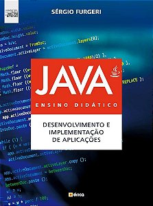 Java : Ensino Didático Desenvolvimento E Implementação De Aplicações : Compatível Com Versão 9 E Jshell Com Netbeans