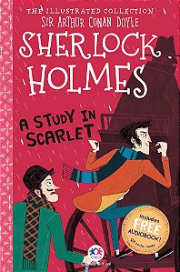 The Illustrated Collection - Sherlock Holmes: A Study In Scarlet