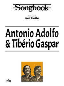 Songbook Antonio Adolfo & Tibério Gaspar