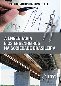 A Engenharia E Os Engenheiros Na Sociedade Brasileira