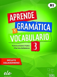 Aprende Gramática Y Vocabulario 3 (B1) - Nueva Edición