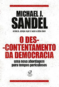 O Descontentamento Da Democracia Uma Nova Abordagem Para Tempos Periculosos