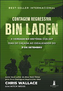 Contagem Regressiva - Bin Laden A Verdadeira História Dos 247 Dias De Caçada Ao Idealizador Do 11 De Setembro