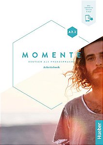Momente A2.2 - Arbeitsbuch Plus Interaktive Version