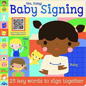 Yes Baby! Baby Signing - 25 Key Words To Sign Together