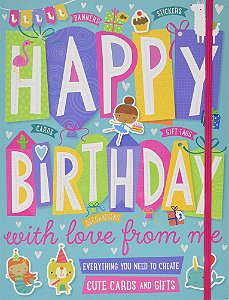 Happy Birthday With Love From Me - An Adorable Craft Book Filled With Everything You Need To Make The Perfect Birthday Gift!
