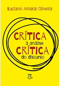 Crítica À Análise Crítica Do Discurso - Vol. 1