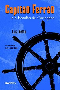 Capitao Ferrao E A Batalha De Cartagena