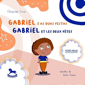 Gabriel E As Duas Festas | Gabriel Et Les Deux Fetes