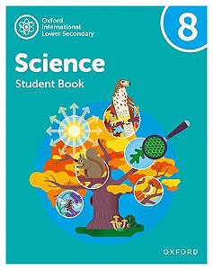 Oxford International Lower Secondary Science 8 - Student Book