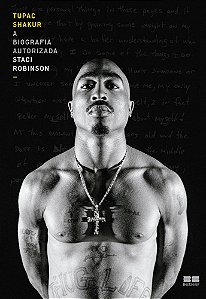 Tupac Shakur: A Biografia Autorizada