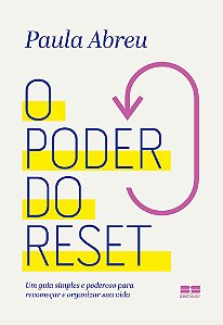 O Poder Do Reset Um Guia Simples E Poderoso Para Recomeçar E Reorganizar Sua Vida