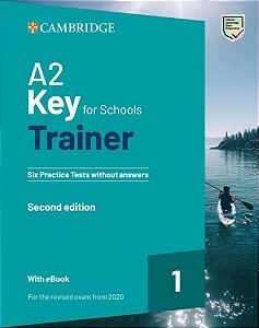 A2 Key For Schools Trainer 1 - Six Practice Tests Without Answers And With Audio Ebook - Second Edition