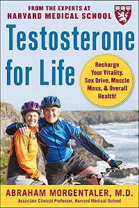 Testosterone For Life: Recharge Your Vitality, Sex Drive, Muscle Mass & Overall Health!: Recharge Your Vitality, Sex Drive