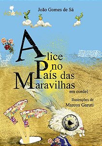 Alice No País Das Maravilhas Em Cordel