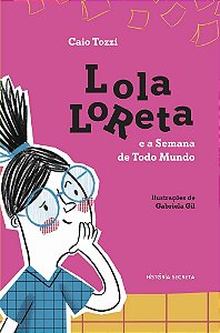Lola Loreta E A Semana De Todo Mundo