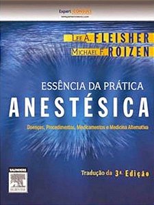 Essência Da Prática Anestésica - 3ª Edição