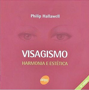 Visagismo - Harmonia E Estética - 6ª Edição