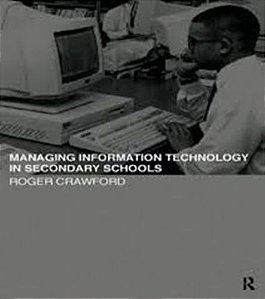 Managing Information Technology In Secondary Schools