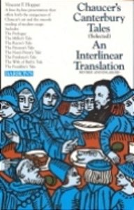 Chaucer's Canterbury Tales (Selected): An Interlinear Translation