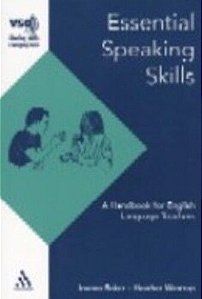Essential Speaking Skills - A Handbook For English Language Teachers
