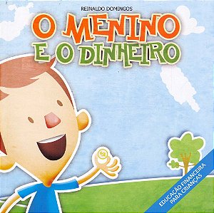 O Meniino E O Dinheiro