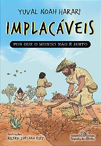 Implacáveis: Por Que O Mundo Não É Justo (Vol.2)