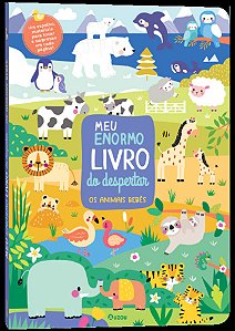 Meu Enorme Livro Do Despertar: Os Animais Bebês