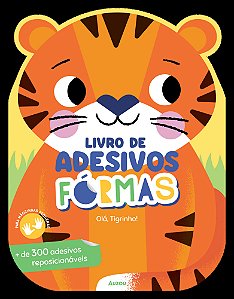 Livro De Adesivos Formas: Olá, Tigrinho!