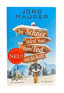 Im Schnee wird nur dem Tod nicht de Jörg Maurer