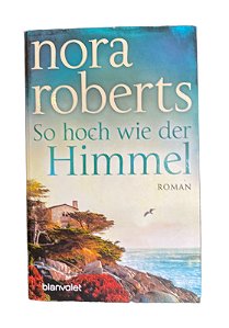 So hoch wie der Himmel - Nora Roberts