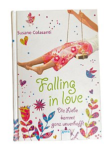 Falling in love - Die Liebe kommt ganz unverhofft - Susane Colasanti
